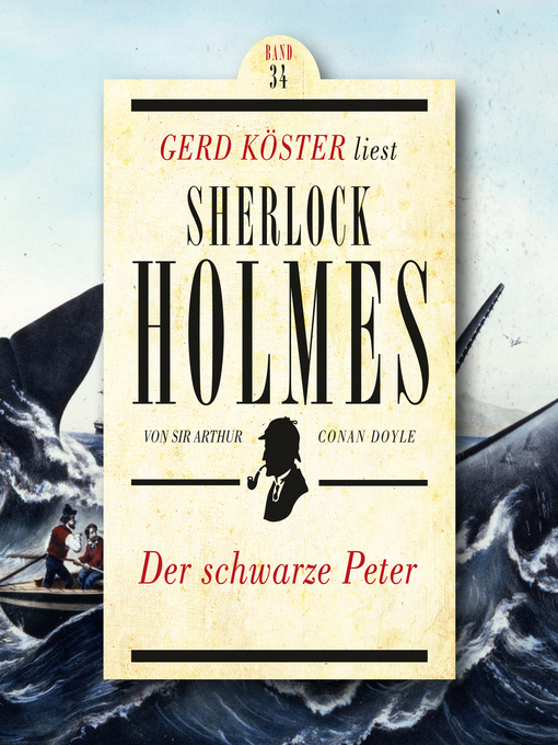Title details for Der schwarze Peter--Gerd Köster liest Sherlock Holmes, Band 34 by Sir Arthur Conan Doyle - Wait list